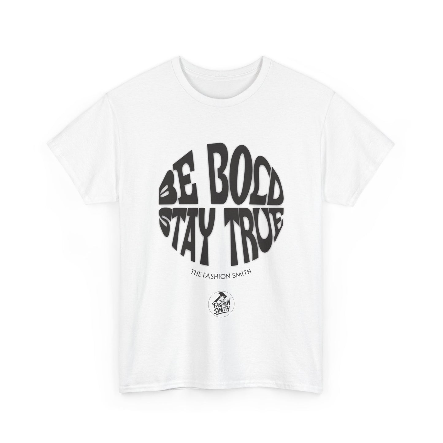 Be Bold Stay True