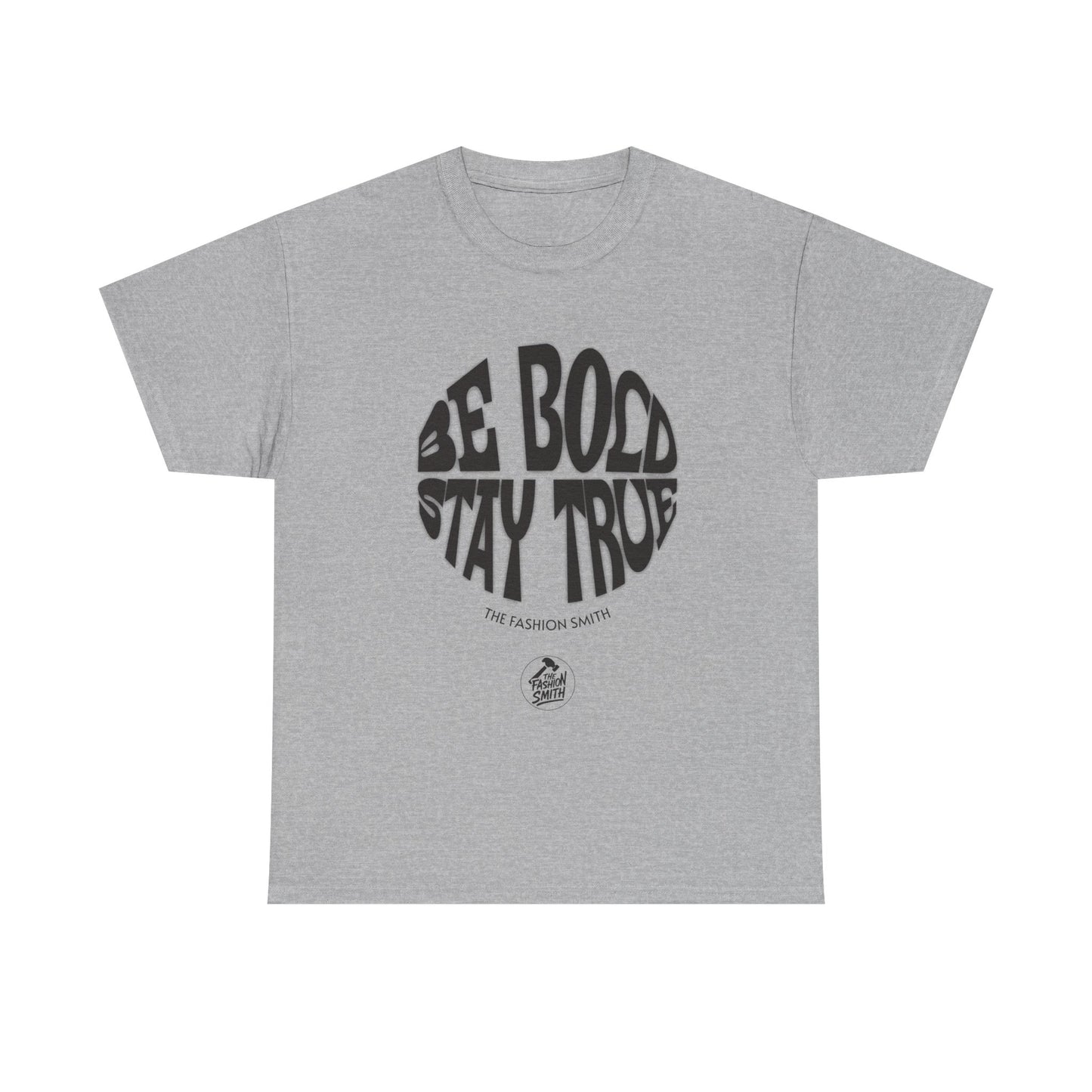 Be Bold Stay True