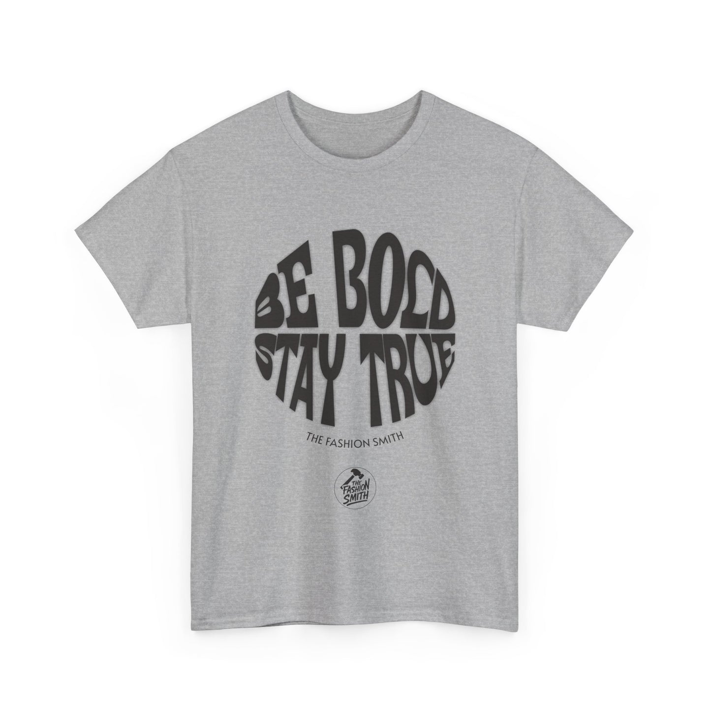 Be Bold Stay True