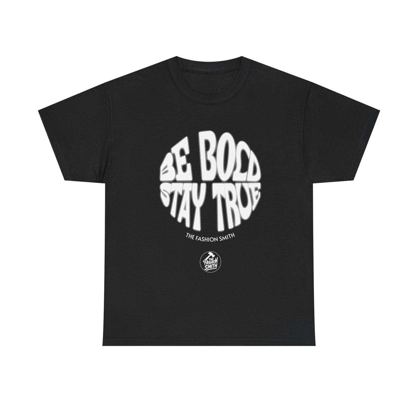 Be Bold Stay True