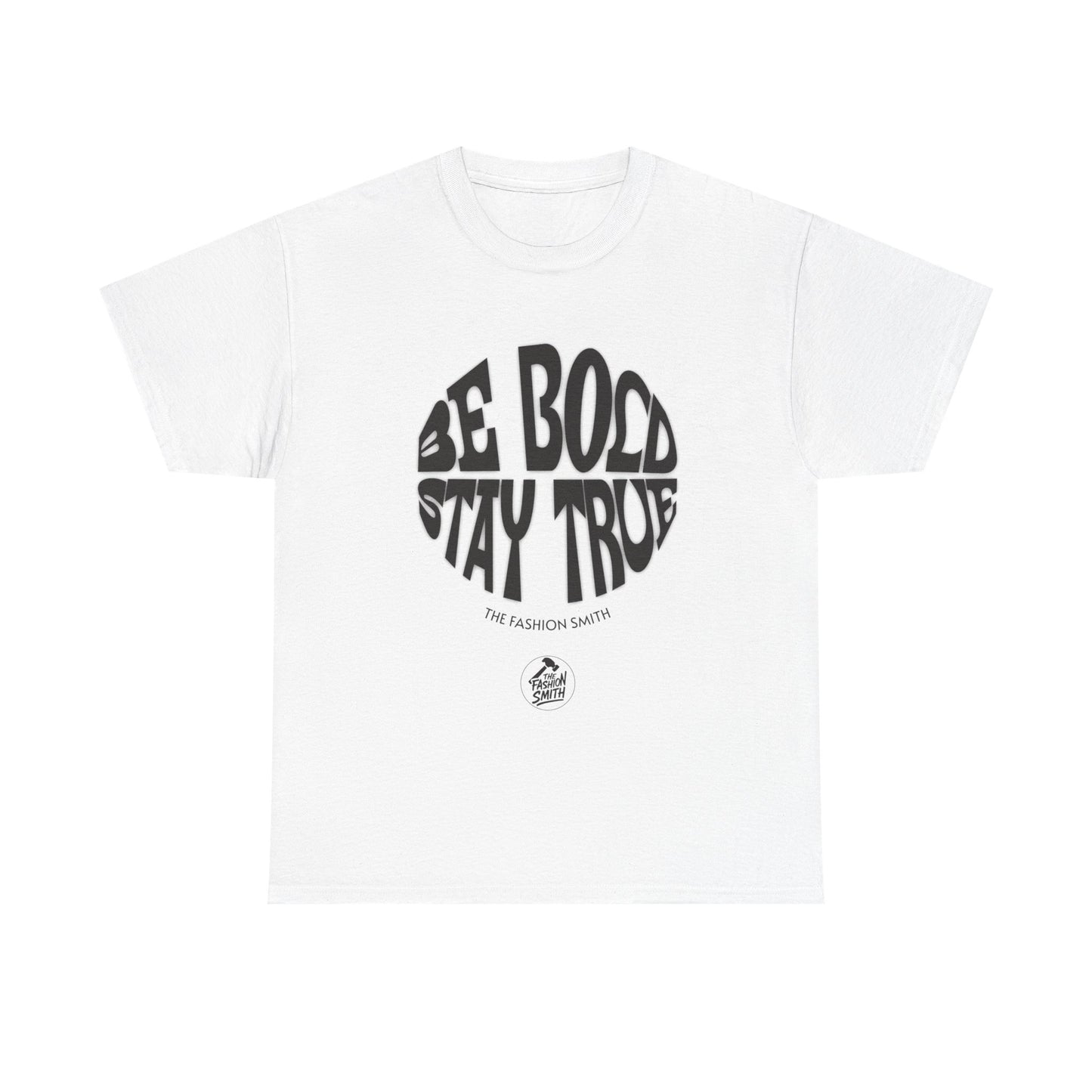 Be Bold Stay True